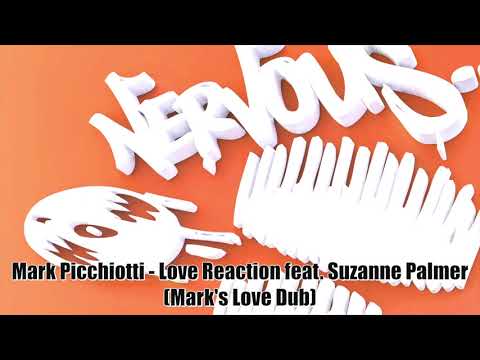 Mark Picchiotti - Love Reaction feat. Suzanne Palmer (Mark's Love Dub)