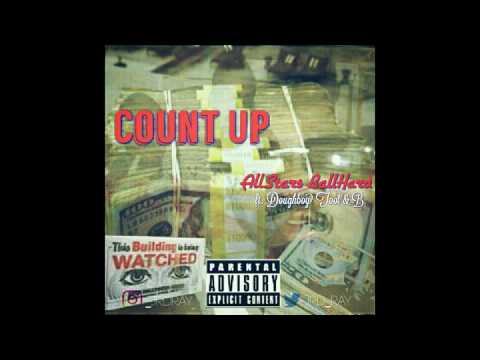 AllStars BallHard - Count Up ft. AllStar Lee JoyRd Ray Doughboy Toot & BOnTheBeat