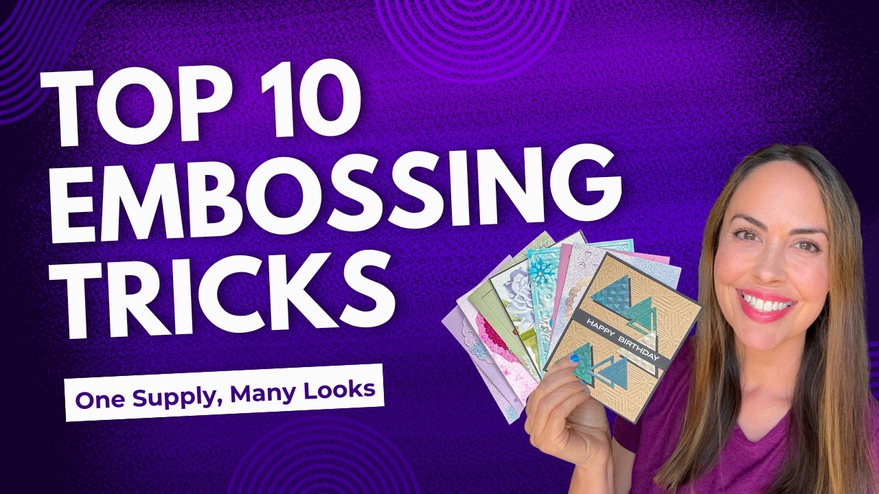 10 Heat Embossing Tricks You Didn’t Know You Needed