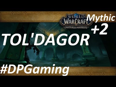 Tol Dagor Mythic +2 Dungeon - WoW/BFA.