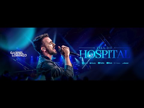 Gabriel Lorenzo - Fila do Hospital