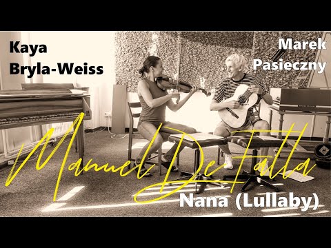 Manuel De Falla: NANA (Lullaby) | feat. Kaya Bryła & Marek Pasieczny