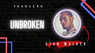 Unbroken | Stan Walker [LEGENDADO/TRADUÇÃO]