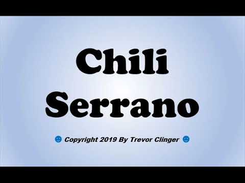 How To Pronounce Chili Serrano (Spanish For Serrano Pepper)