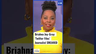 Briahna Joy-Gray: #twitterfiles journalists SMEARED by establishment #elonmusk #shorts #twitter