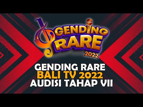 GENDING RARE 2022 AUDISI 7