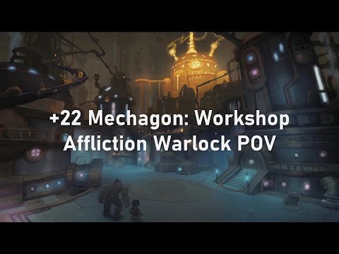 +22 Mechagon: Workshop | Affliction Warlock POV Shadowlands Season 4