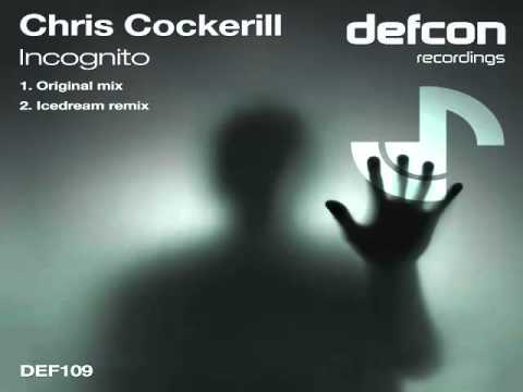 Chris Cockerill - Incognito (Icedream Remix) [DEF109] OUT NOW!!
