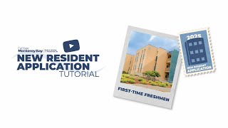 First-Time Freshmen Housing Application Walkthrough | Cal State Monterey Bay