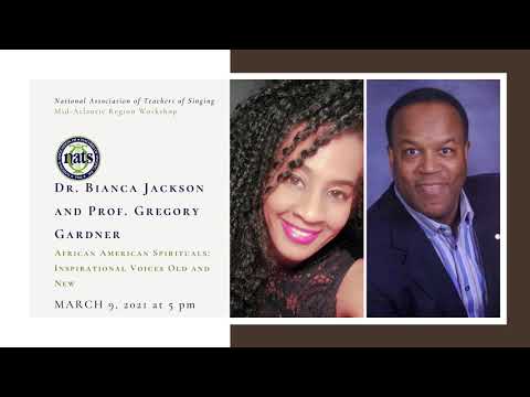 African American Spirituals: Voices Old and New, Dr. Bianca Jackson and Prof. Gregory Gardner