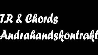 T.R & Chords - Andrahandskontrakt