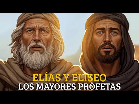 La Historia de Elías y Eliseo – ¡Los Dos Más Grandes Profetas de la Biblia!