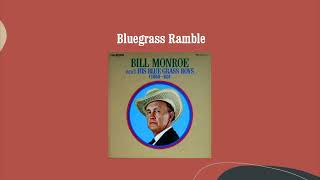 Bluegrass Ramble - Bill Monroe &amp; His Blue Grass Boys