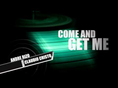 Claudio Cristo & Andre Rizo ft Tasha - Come And Get Me TEASER