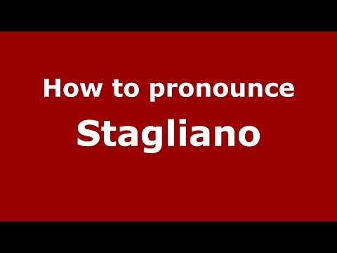 How to pronounce Stagliano (Italian/Italy) - PronounceNames.com