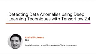 Detecting Data Anomalies using Deep Learning Techniques with Tensorflow 2.4 Course Preview