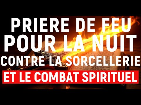 LAISSER-JOUER Cette Prière PUISSANTE  de Combat Spirituel Avant de Dormir – Protection Divine