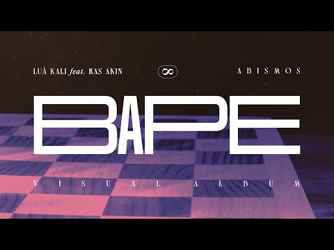 Luá Kali ft. Ras Akin - Bape  (Visual Álbum)