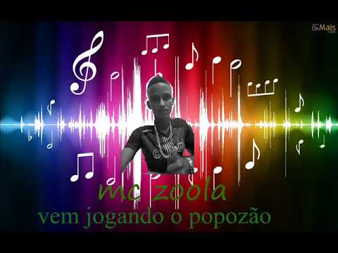 MC ZOLA VEM JOGANDO O POPOZÃO