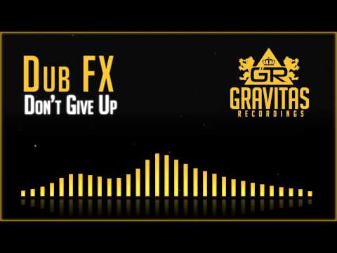 Dub FX - Don't Give Up