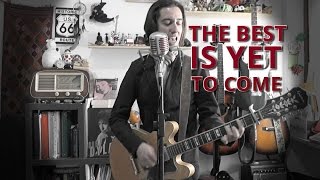 Bob Dylan - The Best Is Yet To Come (cover from TRIPLICATE)