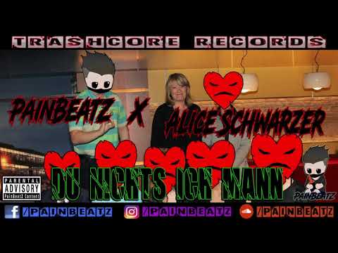 PainBeatZ x Alice Schwarzer - Du Nichts Ich MANN (200BPM)