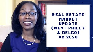 Real Estate Market Update-Delaware County & West Philadelphia Q2 2020