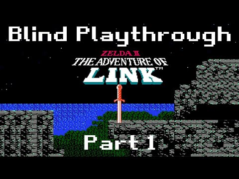 【Zelda II: The Adventure of Link】 Blind Playthrough! - Part 1