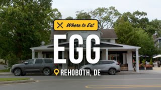 Is Egg the Best Breakfast Spot in Rehoboth Beach | Get Out of Town
