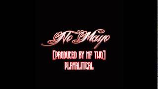 No Mayo (Produced by MF TWO)- Playalitical