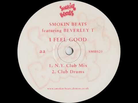 Smokin Beats featuring Bevereley T - I Feel Good (N.Y. Club Mix) 1999