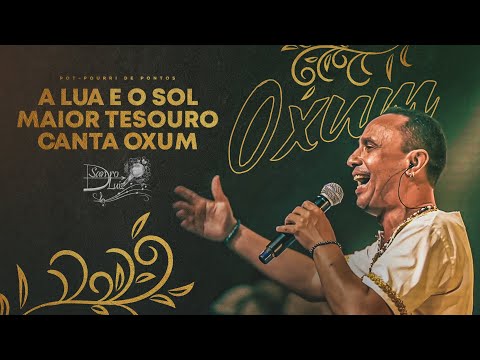 OXUM - A LUA E O SOL / MAIOR TESOURO / CANTA OXUM - Sandro Luiz Umbanda (Um Presente de Natal)
