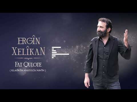 Ergin Xelîkan - Fat Qulote