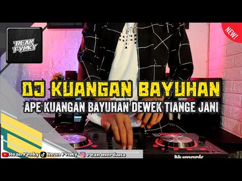 DJ Kuangan Bayuhan Full Bass Terbaru || Rean Fvnky