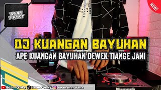 Download lagu DJ Kuangan Bayuhan Full Bass Terbaru || Rean Fvnky mp3