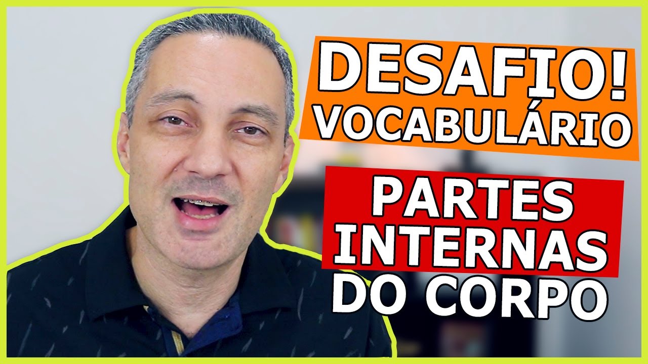 Partes internas do corpo em inglês | Desafio de vocabulário
