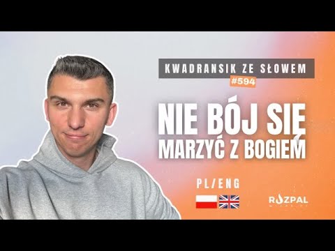 Don't be afraid to dream with God! 😍 | Quarter with the Word #594 | PL/ENG