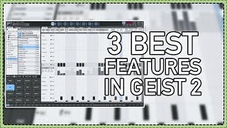 3 Best features in FXpansion Geist 2
