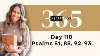 Day 118 Psalms 81, 88, 92-93 | Daily One Year Bible Study | Audio Bible Reading with Commentary