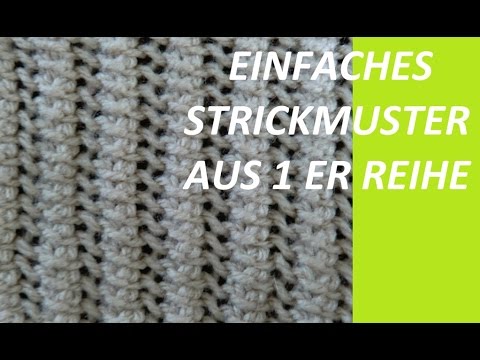 Strickmuster Nr.131 * EINFACHES MUSTER AUS NUR 1 ER REIHE *