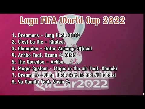 Lagu FIFA World Cup 2022 | Kumpulan Lagu Piala Dunia Qatar 2022