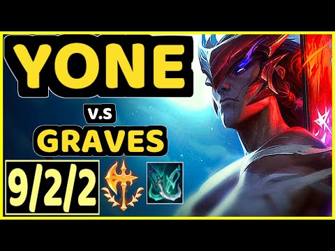 XKENZUKE (YONE) vs GRAVES - PENTAKILL 9/2/2 KDA MID GAMEPLAY - EUW Ranked GRANDMASTER