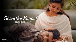 Download lagu Sivantha kangal – Slowed Reverb | Tamil | Meloura mp3 Download lagu Sivantha kangal – Slowed Reverb | Tamil | Meloura mp3