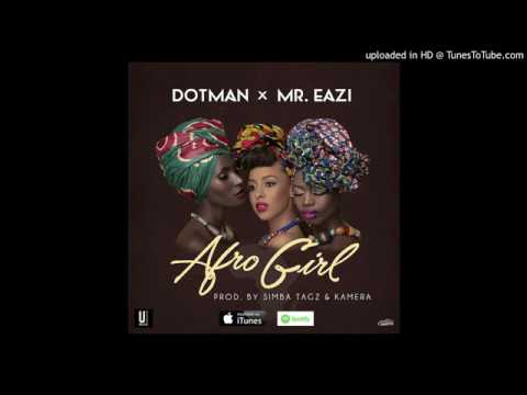 Mr Eazi & Dotman – Afro Girl  2017