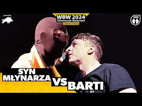 SYN MŁYNARZA 🆚 BARTI 🎤 WBW 2024 powered by DZIK 🎤 el. Białystok (Ćwierćfinał)