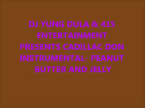 Cadillac Don- Inside Peanut Butter Outside Jelly Instrumental