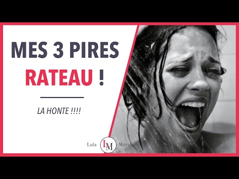 TOP 3 : MES PIRES RATEAUX ! (C'EST GÊNANT ..... 😮)