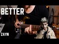 ZAYN - Better (Guitar Cover)