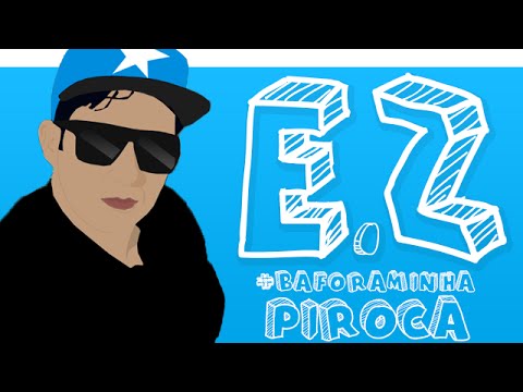 MC E.z - Bafora Minha Piroca (Áudio) @GranfinoProd