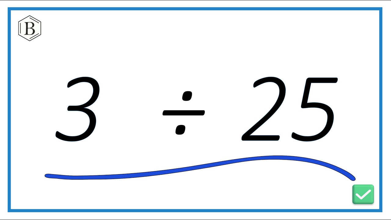 3 Divided by 25 (3 ÷ 25) Using Long Division – Step-by-Step Tutorial